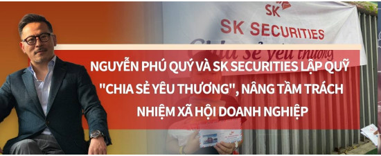 Nguyễn Phú Quý và SK Securities lập Quỹ 